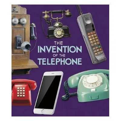 Invention of the Telephone - Beevor, Lucy