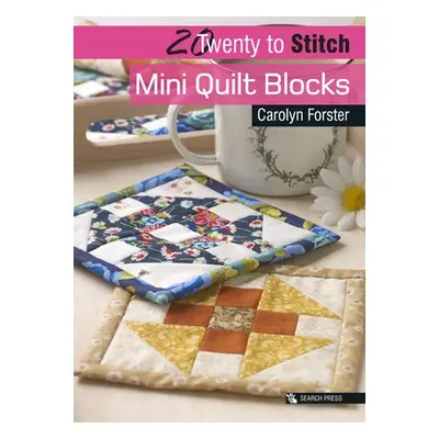 20 to Stitch: Mini Quilt Blocks - Forster, Carolyn