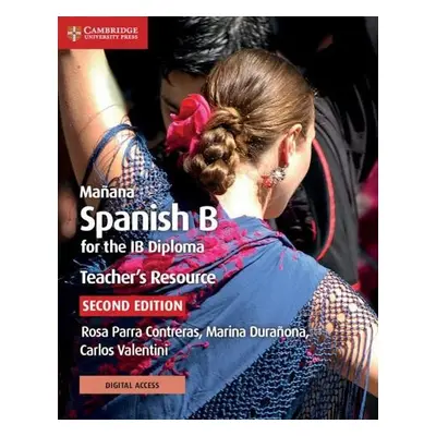 Manana Spanish B for the IB Diploma Teacher's Resource with Digital Access - Contreras, Rosa Par