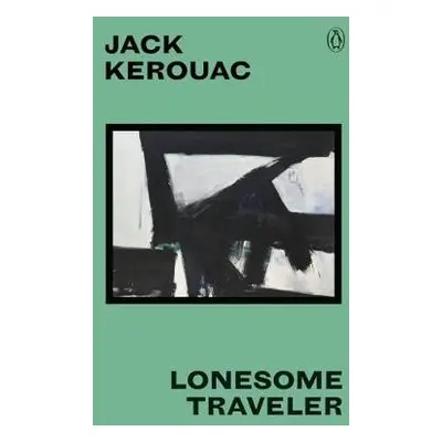 Lonesome Traveler - Kerouac, Jack