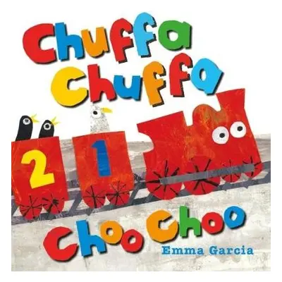 Chuffa Chuffa Choo Choo - Garcia, Emma