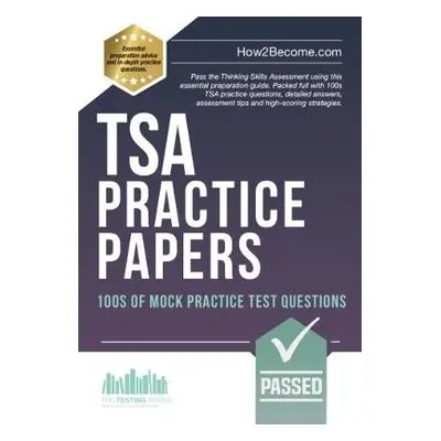 TSA PRACTICE PAPERS: 100s of Mock Practice Test Questions - How2Become