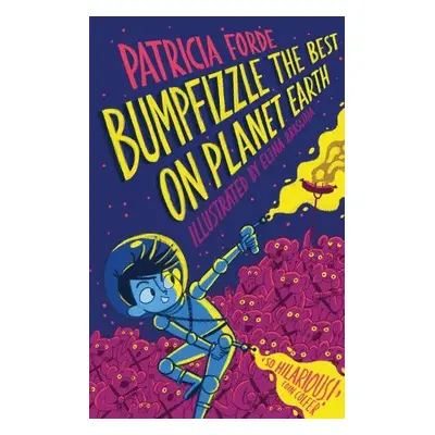 Bumpfizzle the Best on Planet Earth - Forde, Patricia