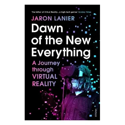 Dawn of the New Everything - Lanier, Jaron