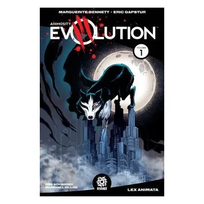 Animosity: Evolution Vol. 1 - Bennett, Marguerite