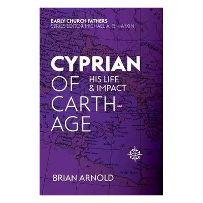 Cyprian of Carthage - Arnold, Brian