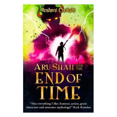 Aru Shah and the End of Time - Chokshi, Roshani