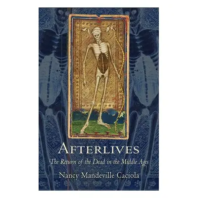 Afterlives - Caciola, Nancy Mandeville