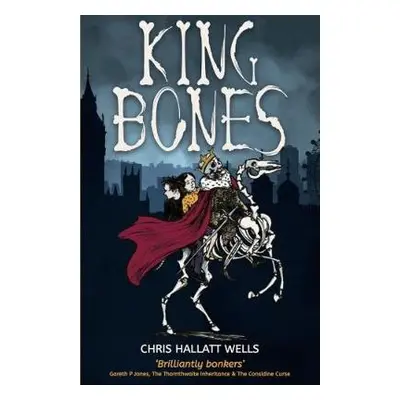 King Bones - Hallatt Wells, Chris