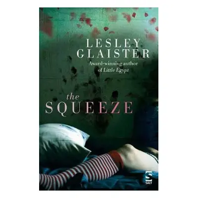 Squeeze - Glaister, Lesley