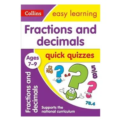 Fractions a Decimals Quick Quizzes Ages 7-9 - Collins Easy Learning