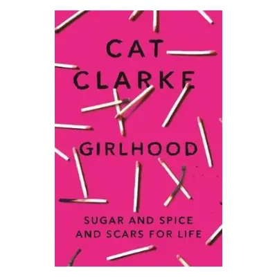 Girlhood - Clarke, Cat