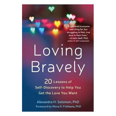 Loving Bravely - Solomon, Alexandra H., PhD