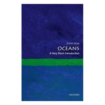 Oceans: A Very Short Introduction - Stow, Dorrik (Director, Institute of Petroleum Engineering, 