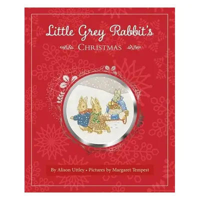 Little Grey Rabbit's Christmas - and the Trustees of the Estate of the Late Margaret Mary, The A