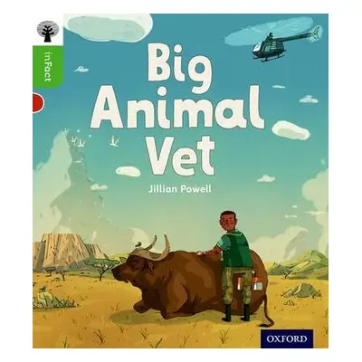 Oxford Reading Tree inFact: Oxford Level 2: Big Animal Vet - Powell, Jillian