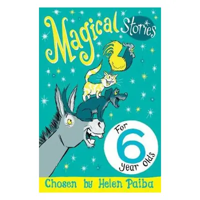 Magical Stories for 6 year olds - Paiba, Helen