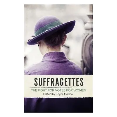 Suffragettes - Marlow, Joyce