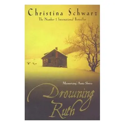 Drowning Ruth (Oprah's Book Club) - Schwarz, Christina