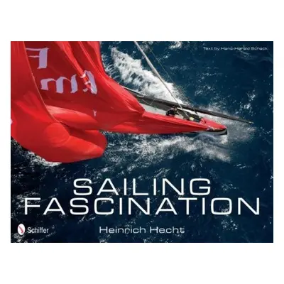 Sailing Fascination - Hecht, Heinrich