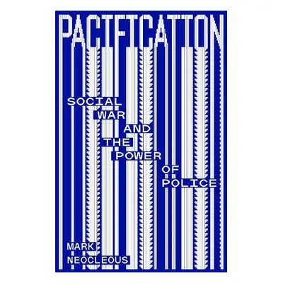 Pacification - Neocleous, Mark