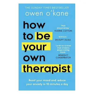 How to Be Your Own Therapist - O’Kane, Owen