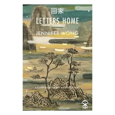 Letters Home - Wong, Jennifer