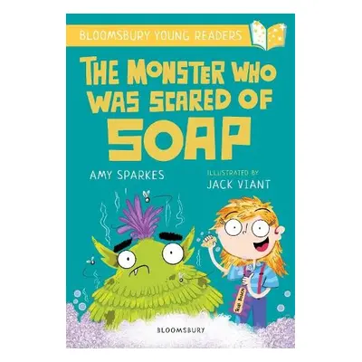 Monster Who Was Scared of Soap: A Bloomsbury Young Reader - Sparkes, Amy