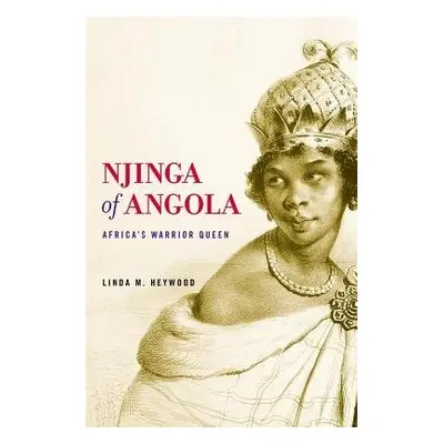 Njinga of Angola - Heywood, Linda M.