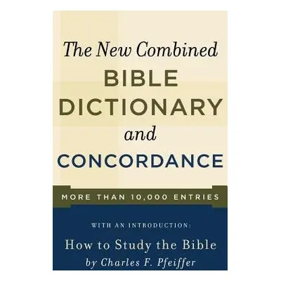 New Combined Bible Dictionary and Concordance - Baker