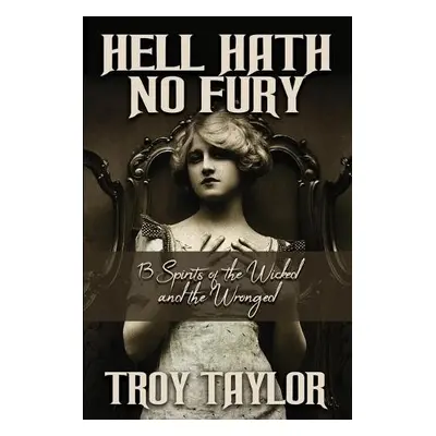 Hell Hath No Fury - Taylor, Troy