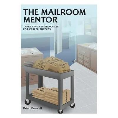 Mailroom Mentor - Burwell, Brian