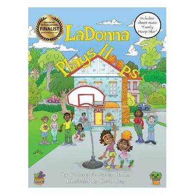 LaDonna Plays Hoops - Gordon Biddle, Kimberly a