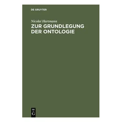 Zur Grundlegung Der Ontologie - Hartmann, Nicolai