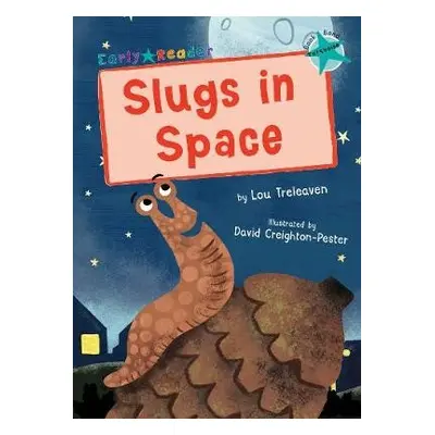 Slugs in Space - Treleaven, Lou