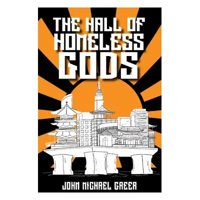 Hall of Homeless Gods - Greer, John Michael