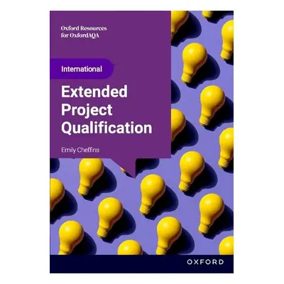 OxfordAQA International Extended Project Qualification: A-level: OxfordAQA International Extende