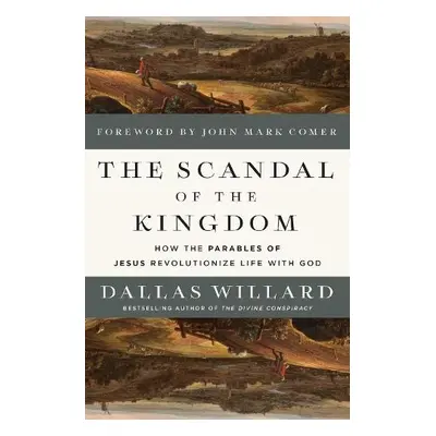 Scandal of the Kingdom - Willard, Dallas