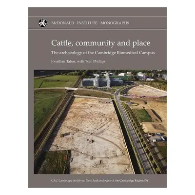 Cattle, Community and Place - Tabor, Jonathan a Phillips, Tom