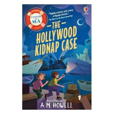 Mysteries at Sea: The Hollywood Kidnap Case - Howell, A.M.