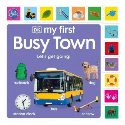 My First Busy Town: Let's Get Going! - DK