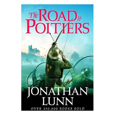 Kemp: The Road to Poitiers - Lunn, Jonathan