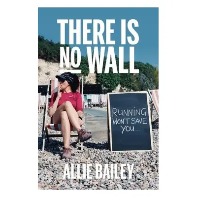 There is No Wall - Bailey, Allie