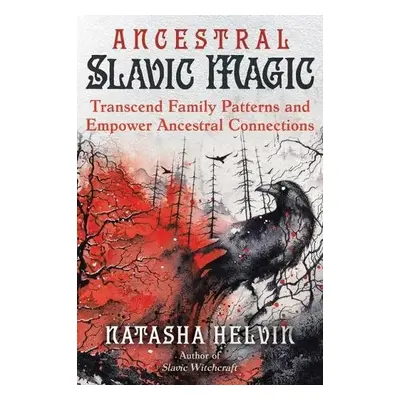 Ancestral Slavic Magic - Helvin, Natasha