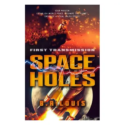 Space Holes - Louis, B. R.