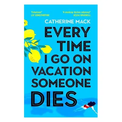 Every Time I Go on Vacation, Someone Dies - Mack, Catherine