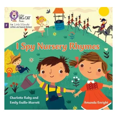 I Spy Nursery Rhymes - Guille-Marrett, Emily a Raby, Charlotte