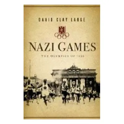 Nazi Games - Large, David Clay (Montana State University)