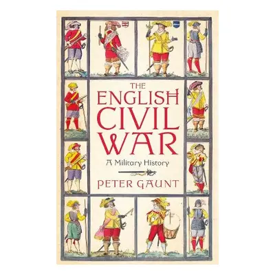 English Civil War - Gaunt, Peter