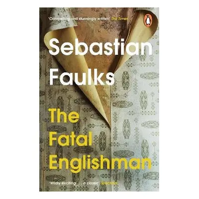 Fatal Englishman - Faulks, Sebastian